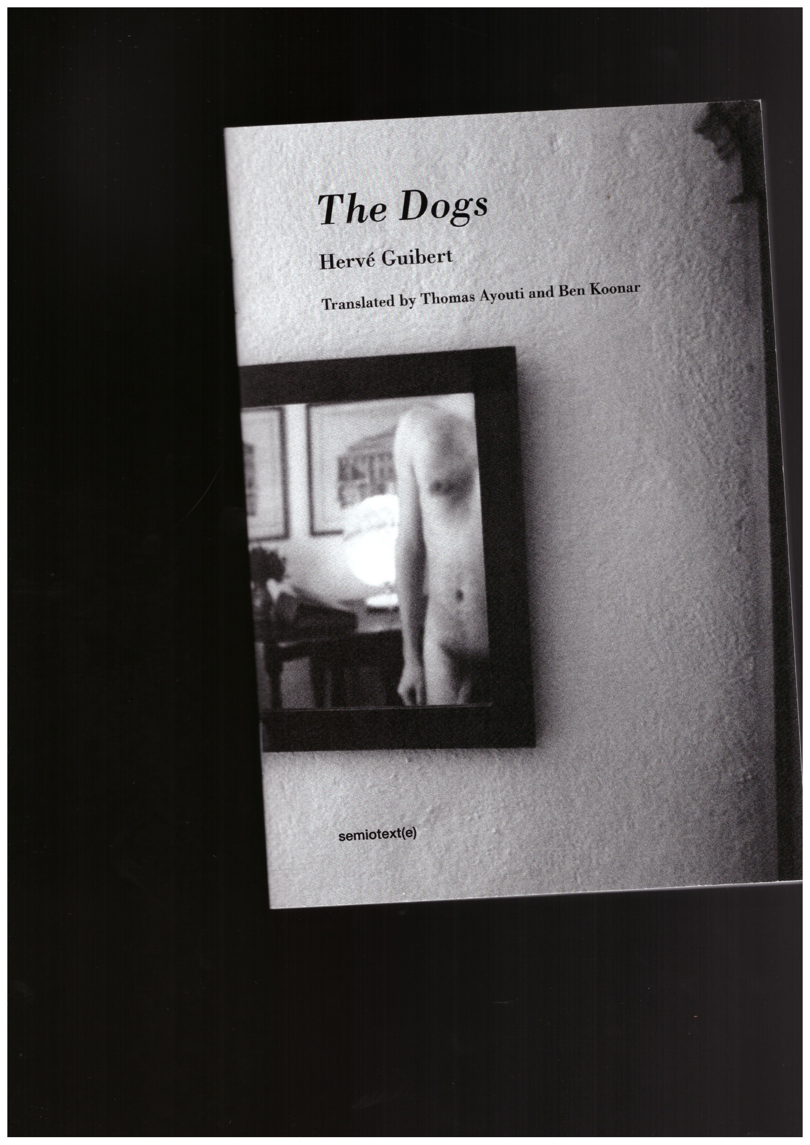 GUIBERT, Hervé - The Dogs